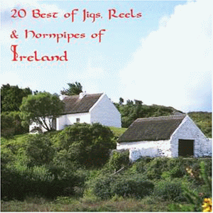 20 Best of Jigs, Reels & Hornpipes